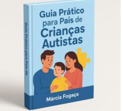 Guia Prático para Pais de Crianças Autistas